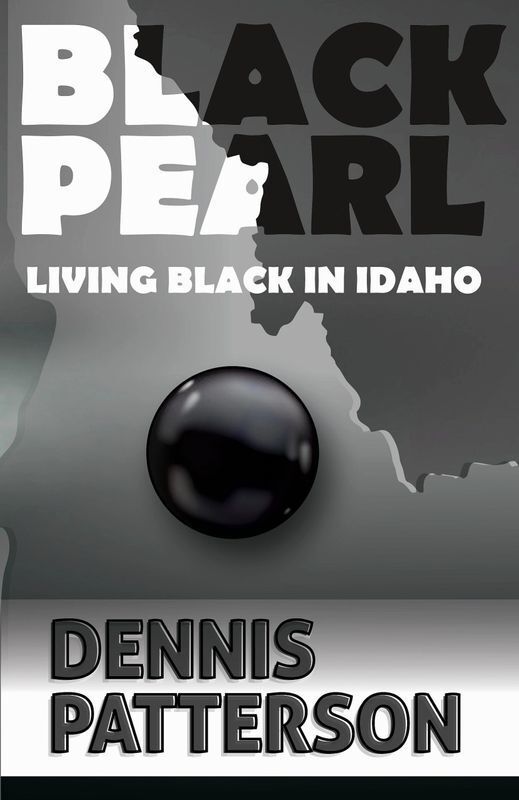 "Black Pearl: Living Black in Idaho."